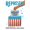 Represent: The Unfinished Fight for the Vote - Hardcover