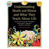 Understanding Death and Illness and What They Teach about Life: An Interactive Guide for Individuals with Autism or Asperger's and Their Loved Ones - Paperback
