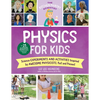 The Kitchen Pantry Scientist Physics for Kids: Science Experiments and Activities Inspired by Awesome Physicists, Past and Present; With 25 Illustrate - Paperback