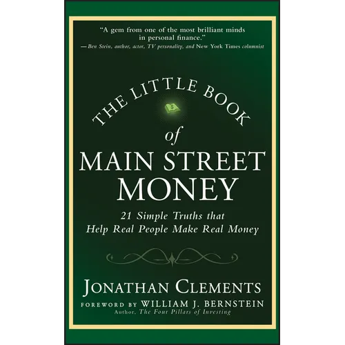 The Little Book of Main Street Money: 21 Simple Truths That Help Real People Make Real Money - Hardcover