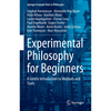Experimental Philosophy for Beginners: A Gentle Introduction to Methods and Tools - Hardcover