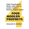 Four Modern Prophets: Walter Rauschenbusch, Martin Luther King Jr, Gustavo Gutierrez, Rosemary Ruether - Paperback