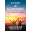 Best Therapy for Teens to Twentysomethings: A Parent's Guide to Finding Mental Health Support - Paperback