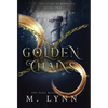 Golden Chains - Hardcover