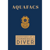 Aquafacs: Adventures of a Commercial Diver - Hardcover