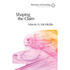 Shaping the Claim: Moving from Text to Sermon - Paperback