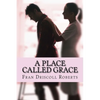 A Place Called Grace - Paperback
