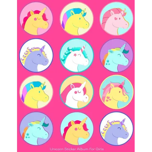 Unicorn Sticker Album For Girls: 100 Plus Pages For PERMANENT Sticker Collection, Activity Book For Girls, Pink - 8.5 by 11 - Paperback