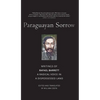 Paraguayan Sorrow: Writings of Rafael Barrett, a Radical Voice in a Dispossessed Land - Paperback