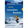 Popular Snowshoe Trails of the Canadian Rockies - Paperback