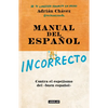 Manual del Español Incorrecto / A Manual of Incorrect Spanish - Paperback