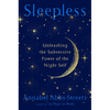 Sleepless: Unleashing the Subversive Power of the Night Self - Hardcover