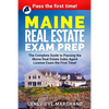 Maine Real Estate Exam Prep: The Complete Guide to Passing the Maine Real Estate Sales Agent License Exam the First Time! - Paperback