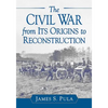 The Civil War from Its Origins to Reconstruction - Paperback