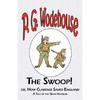 The Swoop! or How Clarence Saved England - From the Manor Wodehouse Collection, a selection from the early works of P. G. Wodehouse - Paperback