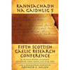 Rannsachadh Na Gaidhlig 5: Fifth Scottish Gaelic Research Conference - Paperback