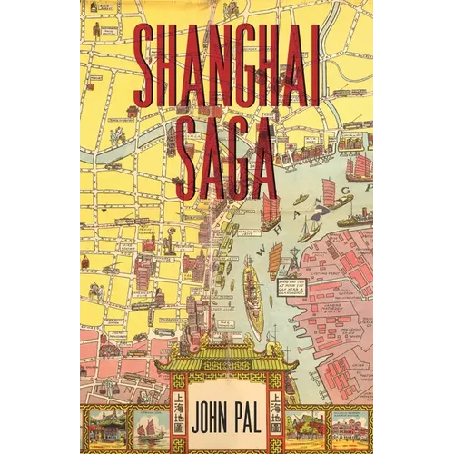 Shanghai Saga: The Story of a City - Paperback