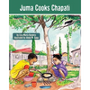 Juma Cooks Chapati: The Tanzania Juma Stories - Paperback