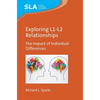 Exploring L1-L2 Relationships: The Impact of Individual Differences - Paperback