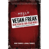 Vegan Freak Being Vegan in a Non-Vegan World - Paperback