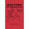 Doctors on Horseback: Pioneers of American Medicine - Paperback