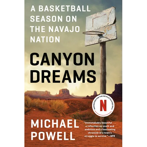 Canyon Dreams: A Basketball Season on the Navajo Nation - Paperback