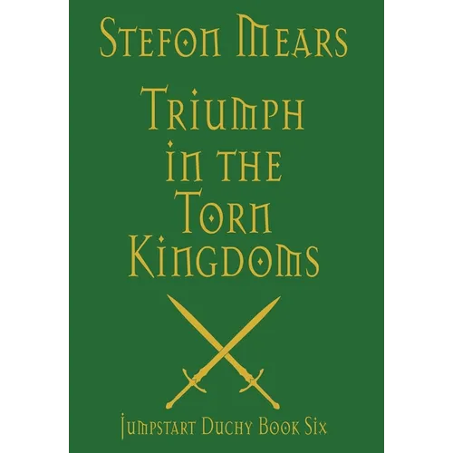 Triumph in the Torn Kingdoms - Hardcover