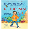 No Excuses!: How What You Say Can Get in Your Way - Hardcover