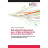 Estrategia Pedagógica para el Aprendizaje de la Geometría Descriptiva - Paperback