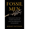 Fossil Men: The Quest for the Oldest Skeleton and the Origins of Humankind - Paperback