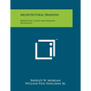 Architectural Drawing: Perspective, Light And Shadow, Rendering - Paperback