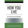 How You Live: The Story About the New Roommate - Paperback