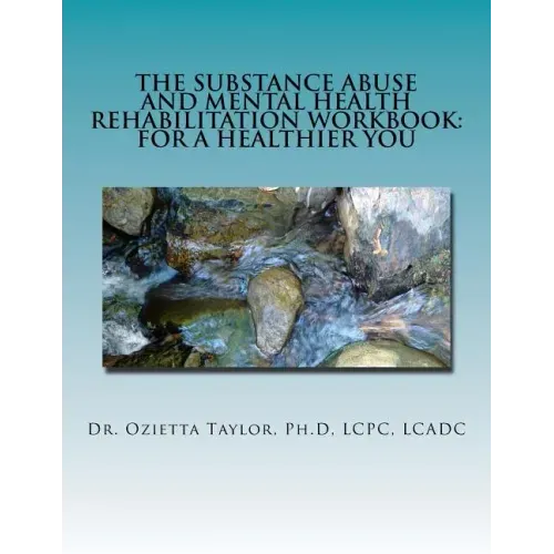 The Substance Abuse and Mental Health Rehabilitation Workbook: For a healthier you - Paperback