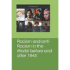 Racism and anti-Racism in the World: before and after 1945 - Paperback