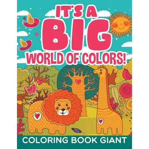 It's a Big World of Colors!: Coloring Book Giant - Paperback