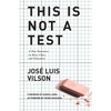 This Is Not a Test: A New Narrative on Race, Class, and Education - Paperback