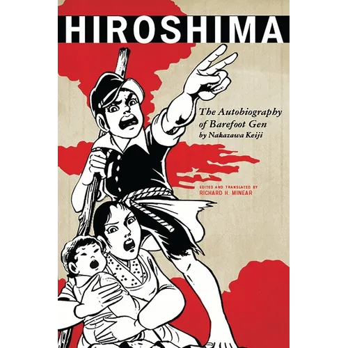 Hiroshima: The Autobiography of Barefoot Gen - Paperback