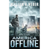 America Offline: End Game (A Post-Apocalyptic Survival Series) (America Offline Book 4) - Paperback