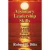 Visionary Leadership Skills: Creating a world to which people want to belong - Paperback