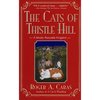 The Cats of Thistle Hill: A Mostly Peaceable Kingdom - Paperback