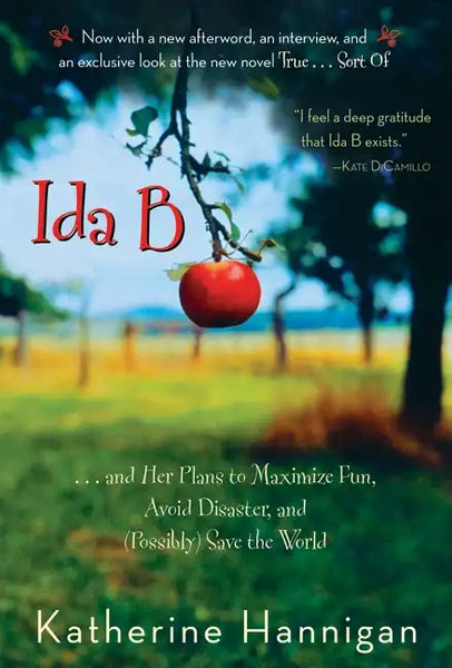 Ida B: . . . and Her Plans to Maximize Fun, Avoid Disaster, and (Possibly) Save the World - Paperback