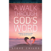 A Walk Through God's Word: Genesis to Revelation in 100 Devotionals Volume 1 - Paperback