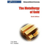 The Metallurgy of Gold (6th Edition) - Mining and Mineral Processing - Hardcover