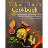 Traditional Indian Cookbook Top 25 Indian Recipes: Dal, Popular Curry, One Pot Dishes, Drinks, Desserts (from Local Experts) - Paperback
