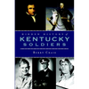 Hidden History of Kentucky Soldiers - Paperback