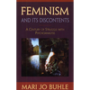 Feminism and Its Discontents: A Century of Struggle with Psychoanalysis - Paperback