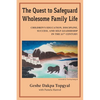 The Quest to Safeguard Wholesome Family Life: Children's Education, Discipline, Success, and Self-Leadership in the 21st Century - Paperback