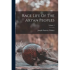 Race Life Of The Aryan Peoples; Volume 2 - Paperback