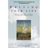 Writing Your Life: Putting Your Past on Paper - Paperback