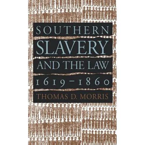 Southern Slavery and the Law, 1619-1860 - Paperback